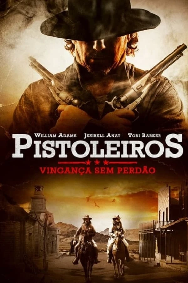 Pistoleiros: Vingança Sem Perdão